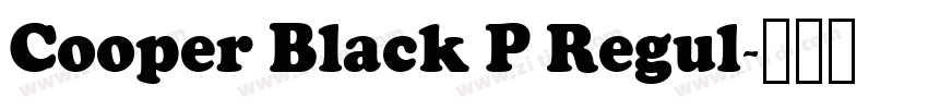 Cooper Black P Regul字体转换